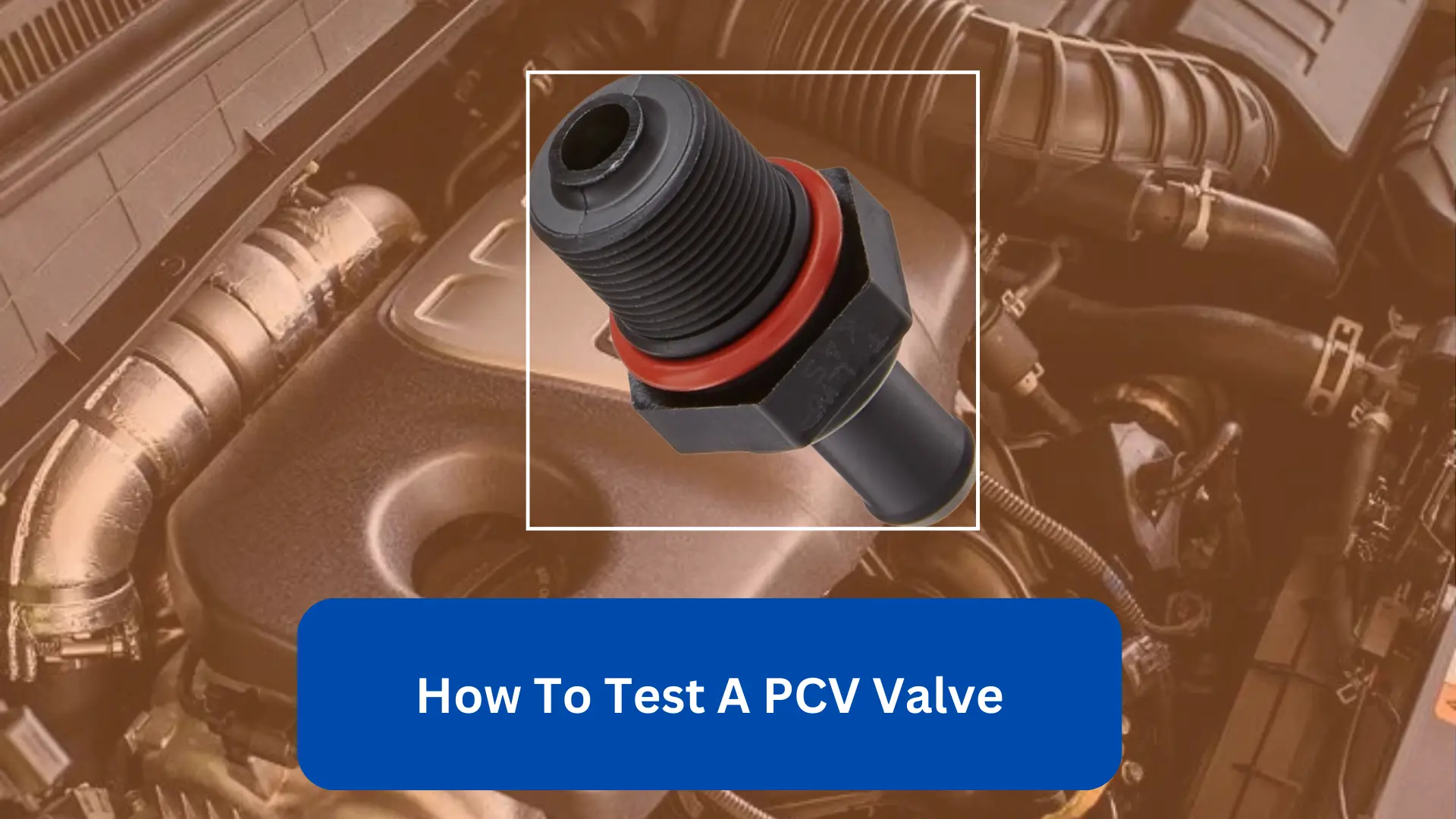 how to test a pcv valve